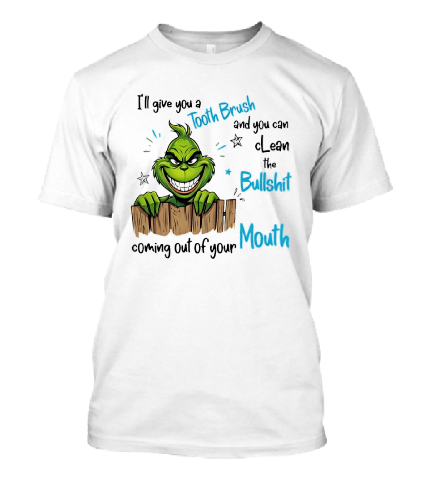 Grinch Tooth Brush Clean Bullshit Out Of Mouth T-Shirt