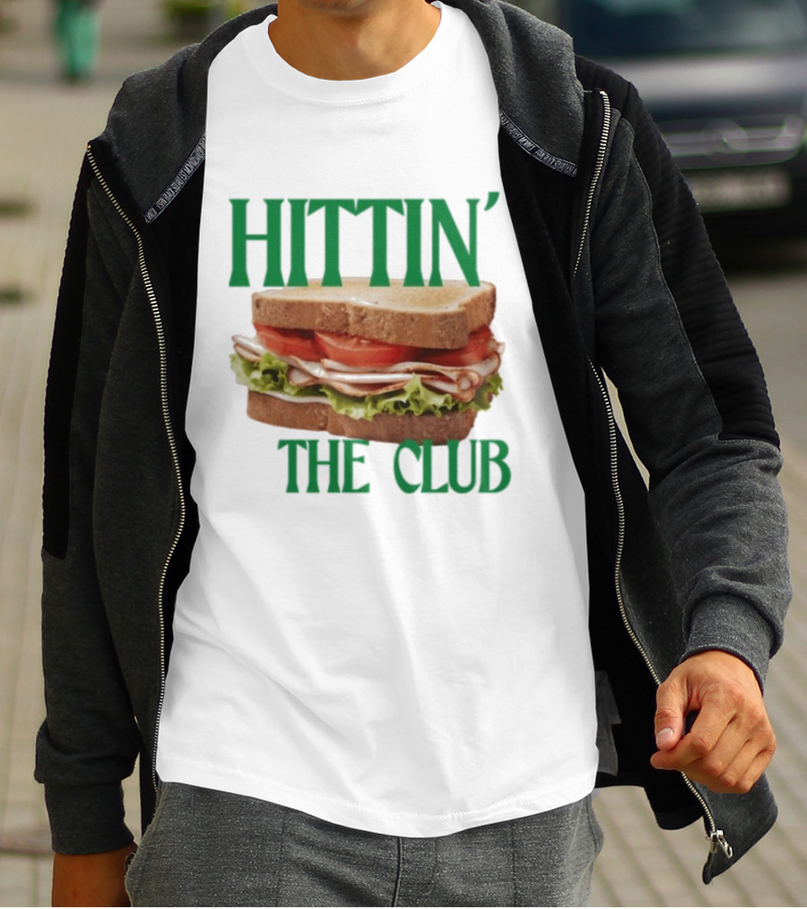 Hittin’ The Club Sandwich T-Shirt