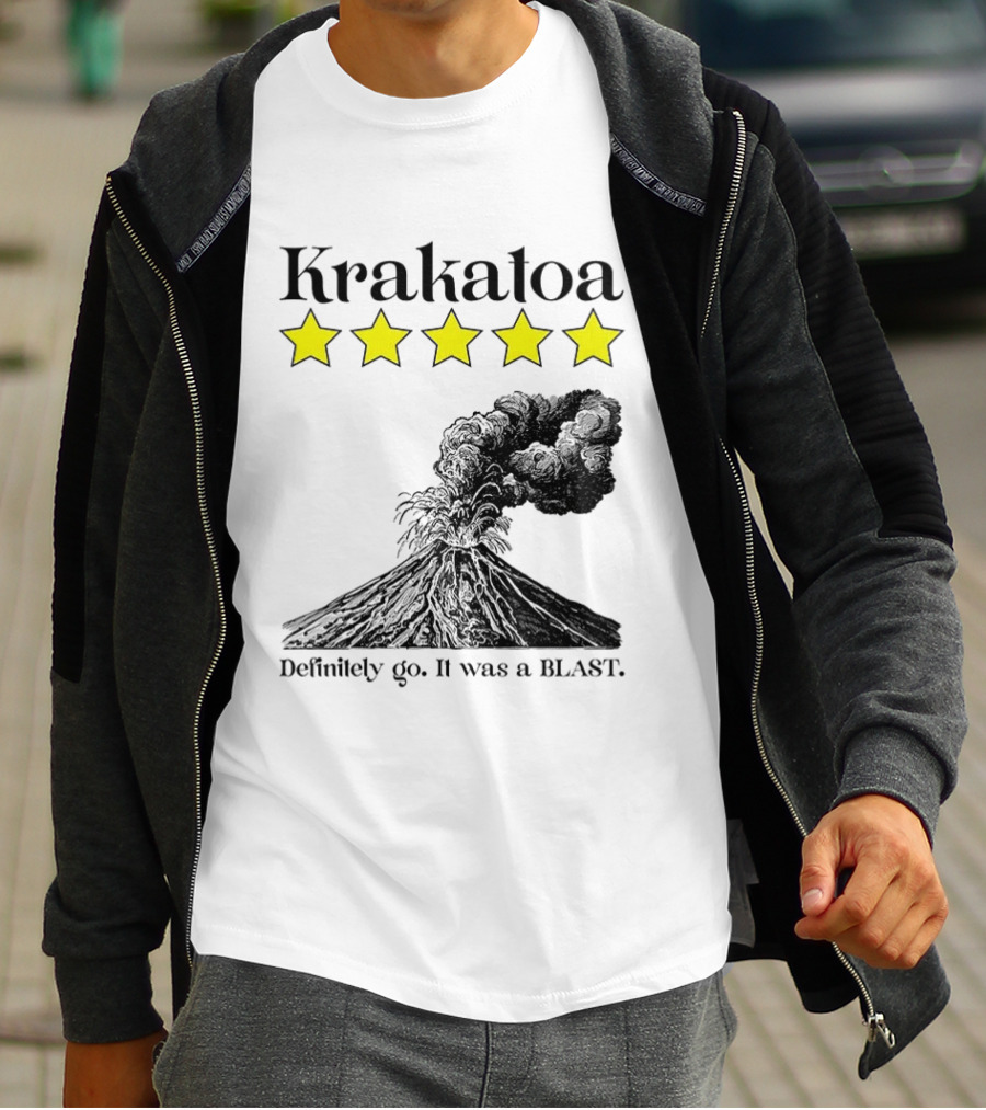 Krakatoa Five Star Definitely Go It Was A Blast Volcanic Eruption T-Shirt