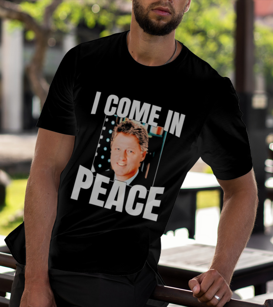 Bill Clinton I Come In Peace Retro Humor T-Shirt