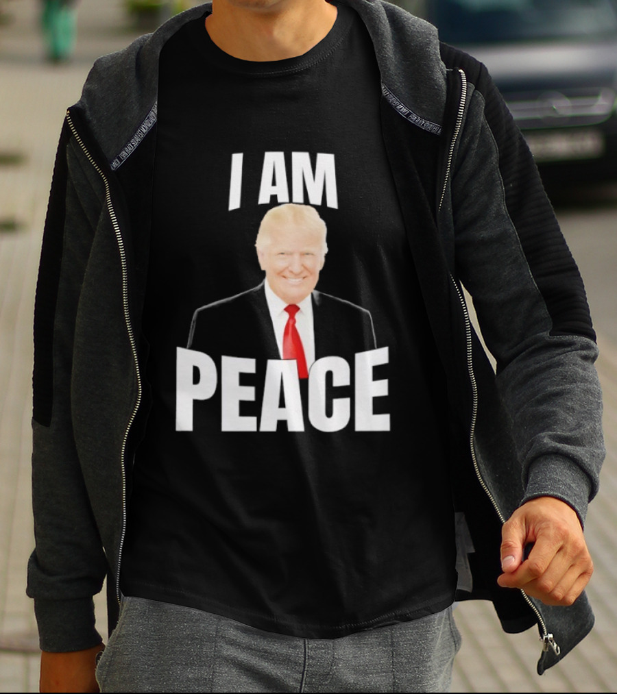 Donald Trump I Am Peace T-Shirt