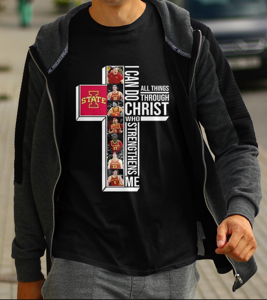 Iowa State Cyclones Basketball Cross I Can Do All Things Through Christ T-Shirt