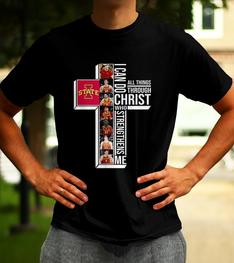 Iowa State Cyclones Basketball Cross I Can Do All Things Through Christ T-Shirt