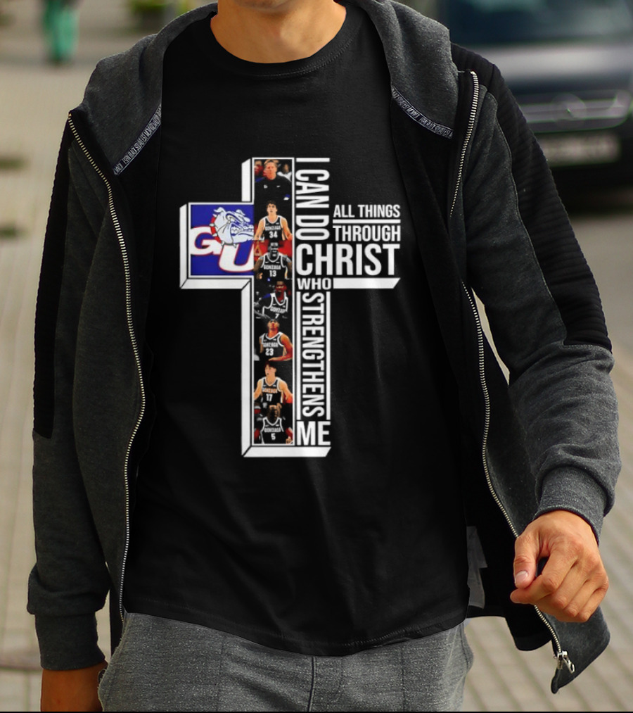 Gonzaga Bulldogs I Can Do All Things Through Christ Who Strengthens Me T-Shirt