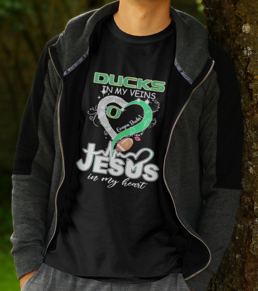 Oregon Ducks In My Veins Jesus In My Heart Football Love T-Shirt