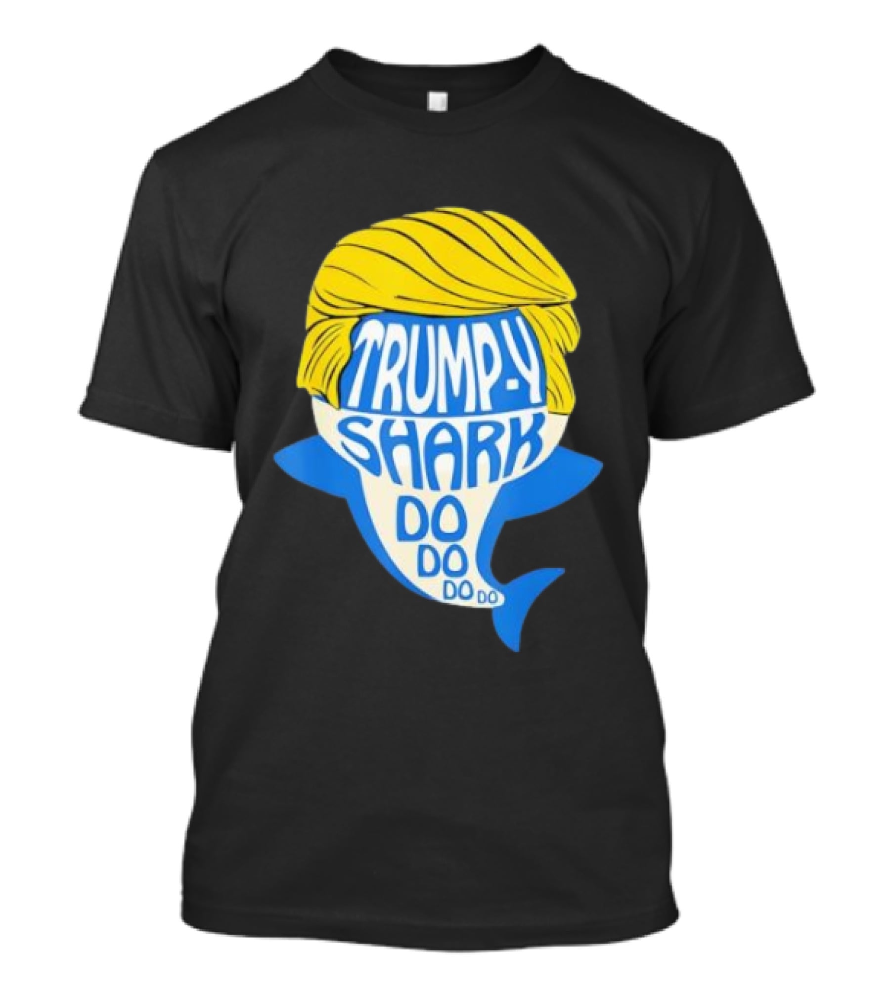 Trumpy Shark Do Do Do Funny Novelty Trump T-Shirt