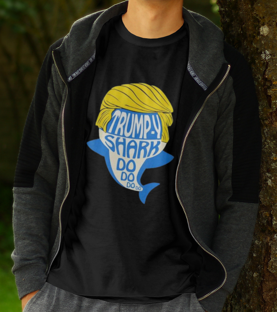 Trumpy Shark Do Do Do Funny Novelty Trump T-Shirt
