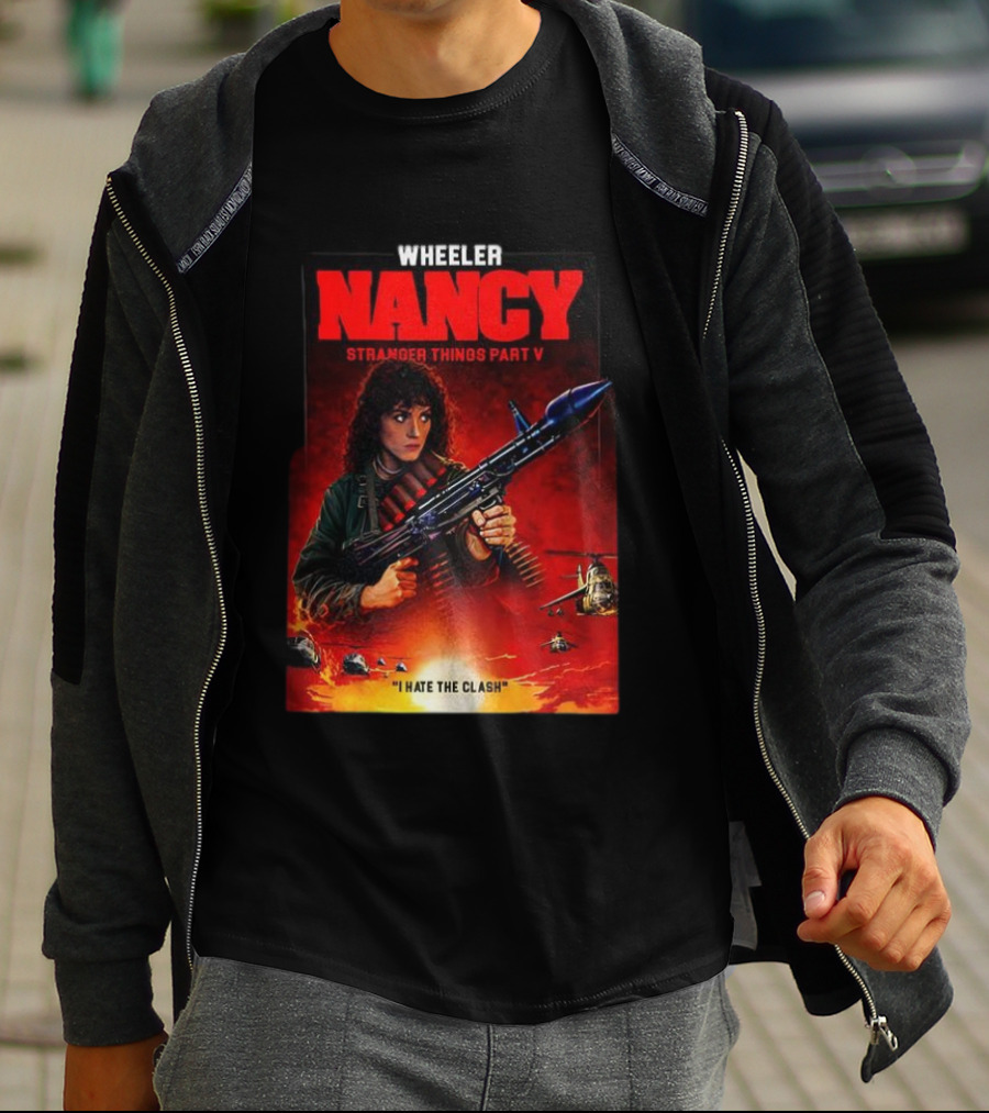 Nancy Wheeler Stranger Things Part V Rambo Style I Hate The Clash T-Shirt