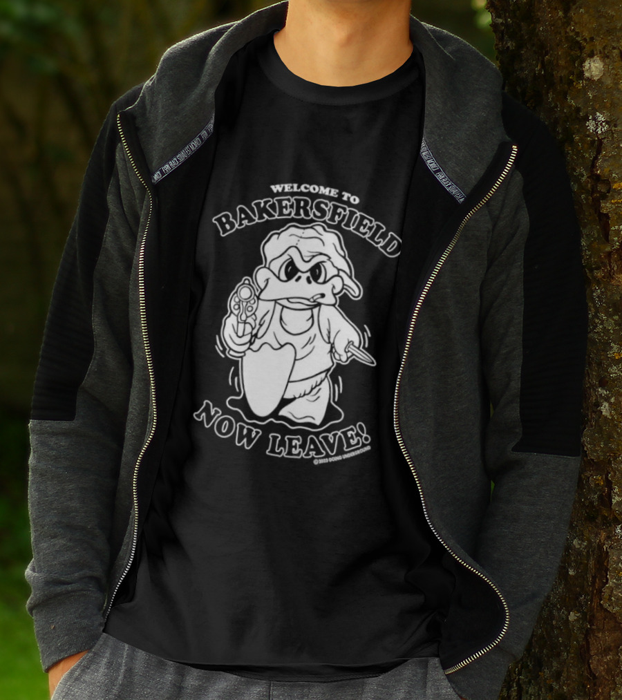 Welcome To Bakersfield Now Leave Ghost Humor T-Shirt