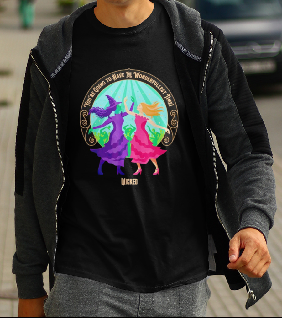 You're Going To Have The Wonderfullest Time Wicked Elphaba Glinda T-Shirt