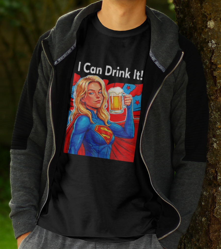 Supergirl I Can Drink It Beer Female Hero Holding T-Shirt