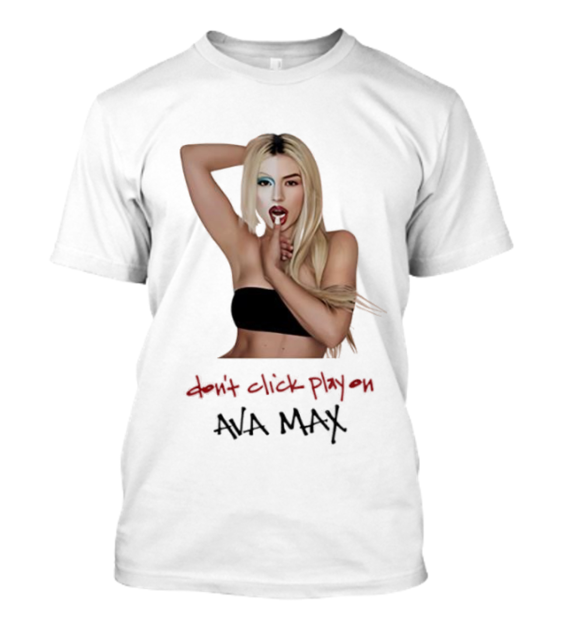 Ava Max Don't Click Play On Music Pop T-Shirt