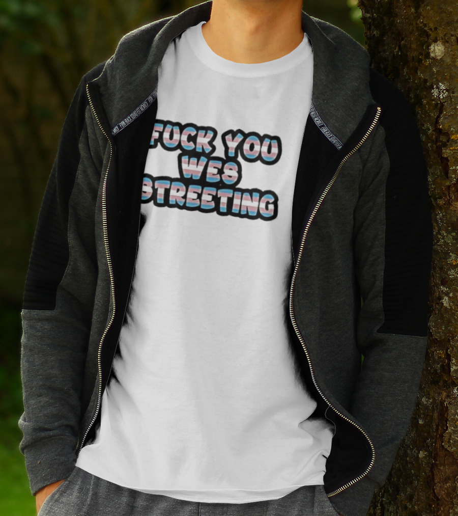 Fuck You Wes Streeting Transgender Flag T-Shirt