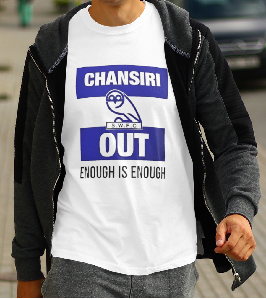 Chansiri Out SWFC Enough Is Enough Owl Protest T-Shirt