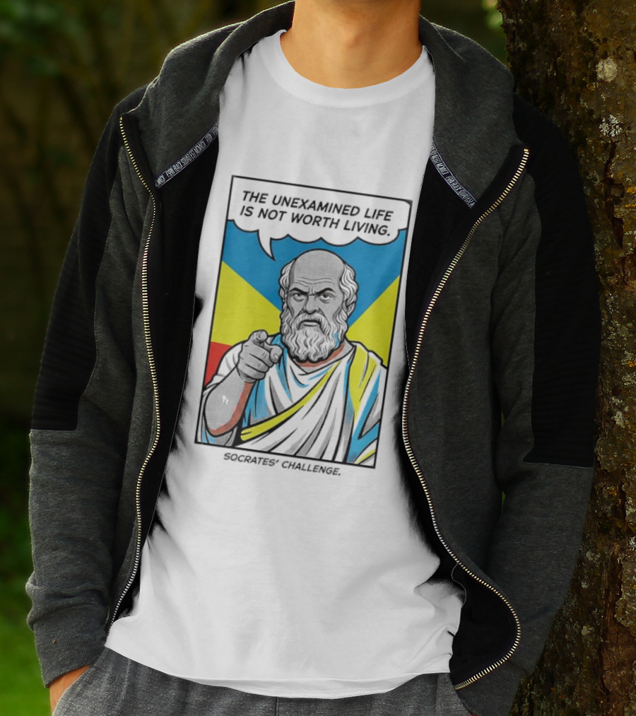 Socrates Challenge The Unexamined Life Is Not Worth Living Philosophy T-Shirt
