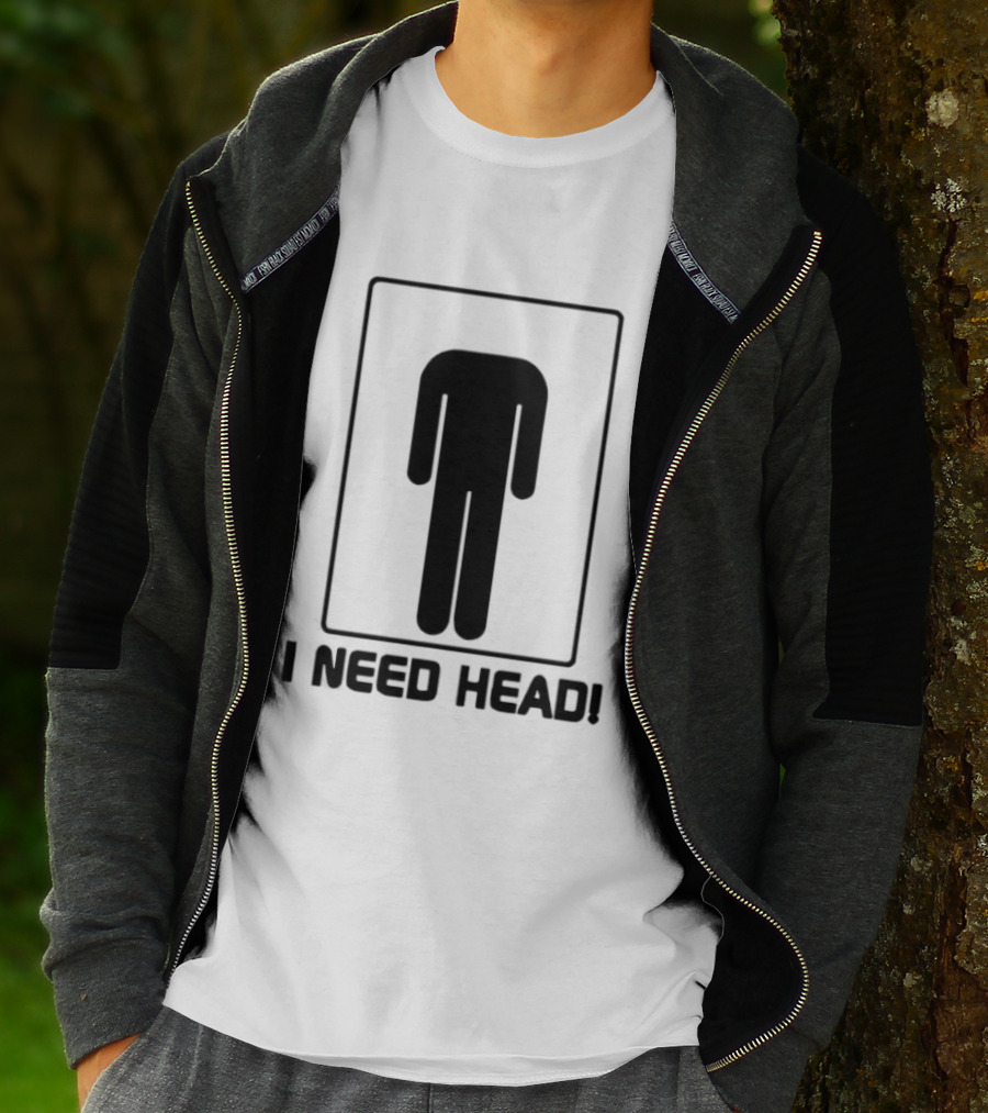 I Need Head Restroom Figure T-Shirt