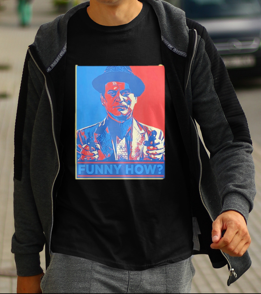 Joe Pesci Goodfellas Funny How Red Blue Pop T-Shirt