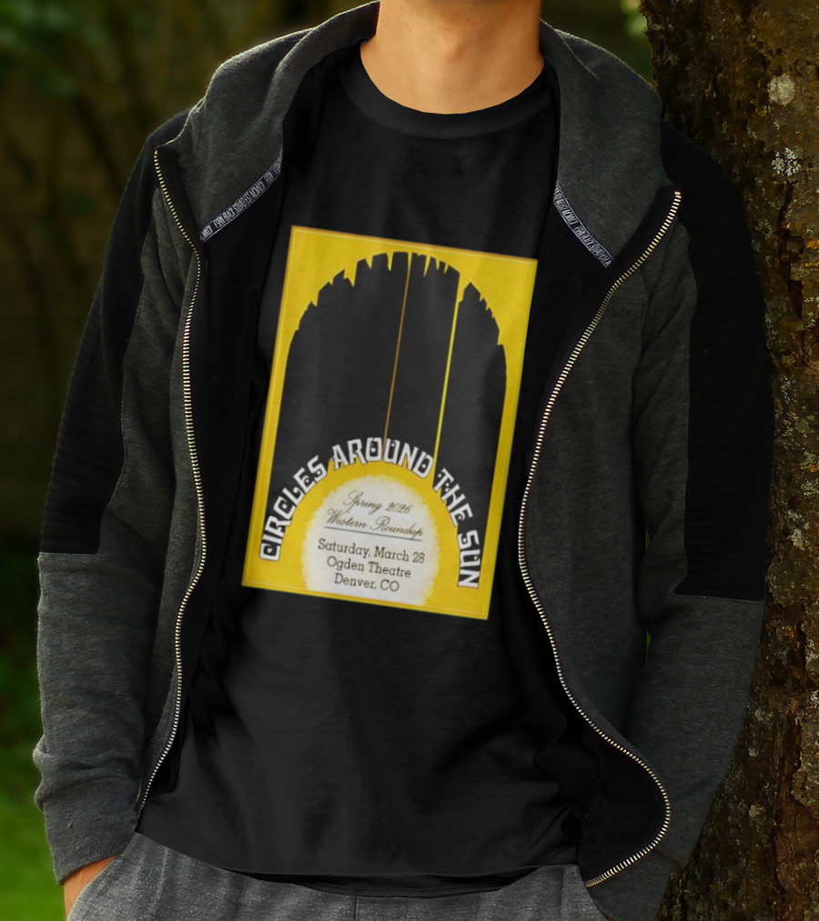 Circles Around The Sun Spring 2026 Western Roundup March 28 Ogden Theatre Denver CO T-Shirt