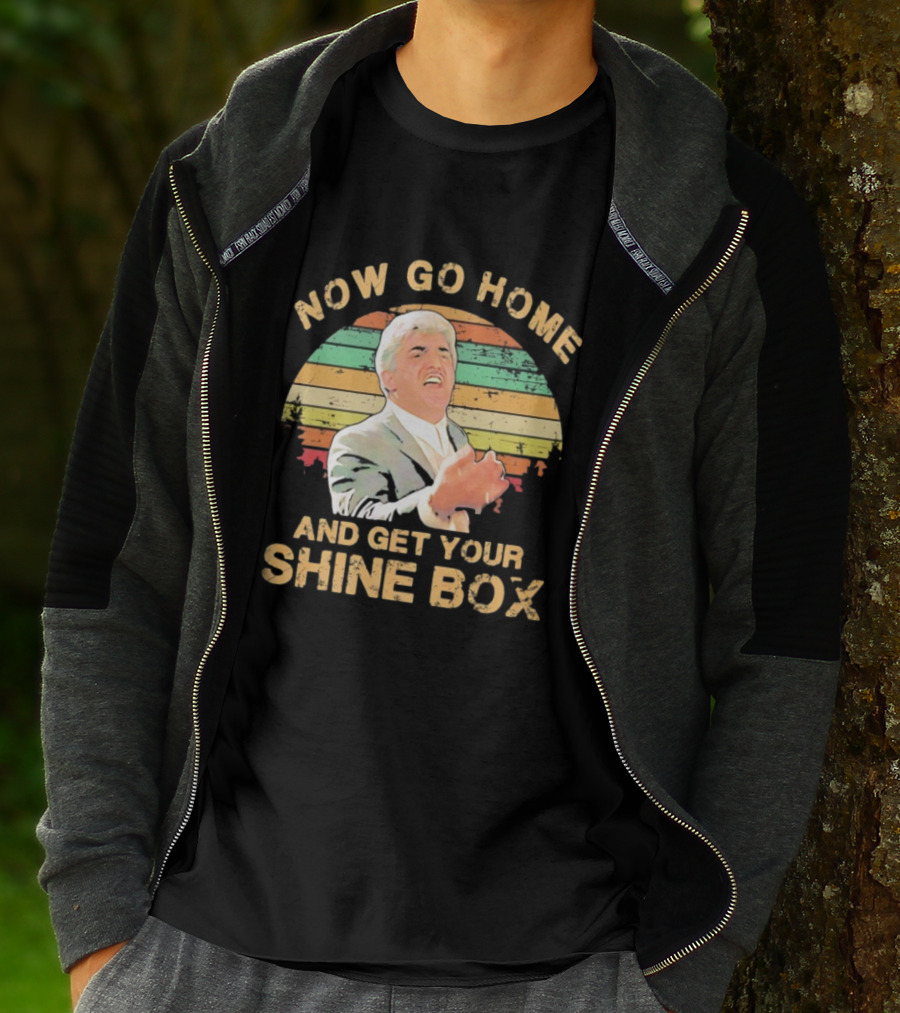 Now Go Home And Get Your Shine Box Billy Batts Goodfellas T-Shirt