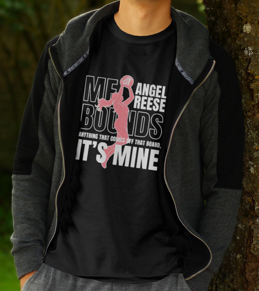 Angel Reese Me Bounds 2026 WNBA Anything That Comes Off That Board It's Mine T-Shirt