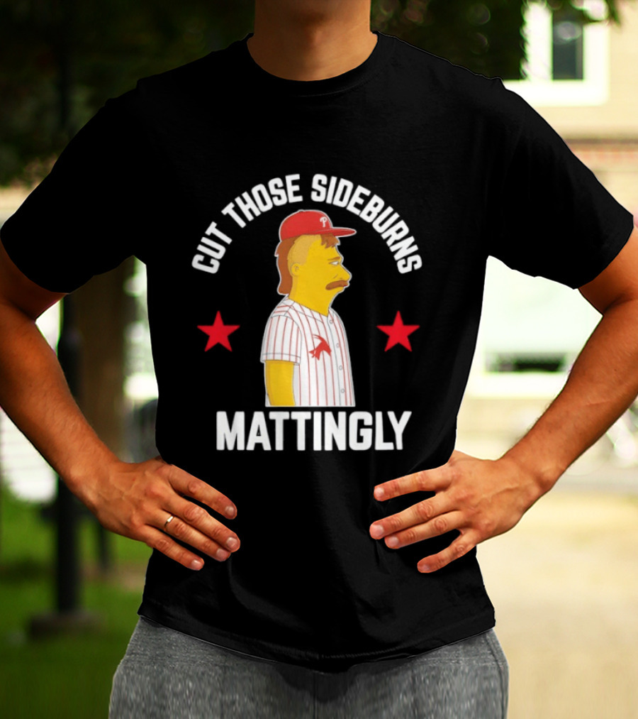 Cut Those Sideburns Mattingly Baseball Character Red Stars T-Shirt