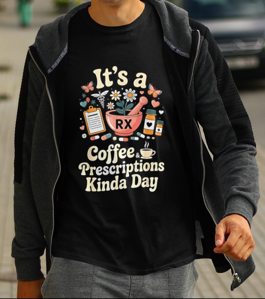 It's A Coffee RX Prescriptions Kinda Day Floral Mortar Cups T-Shirt
