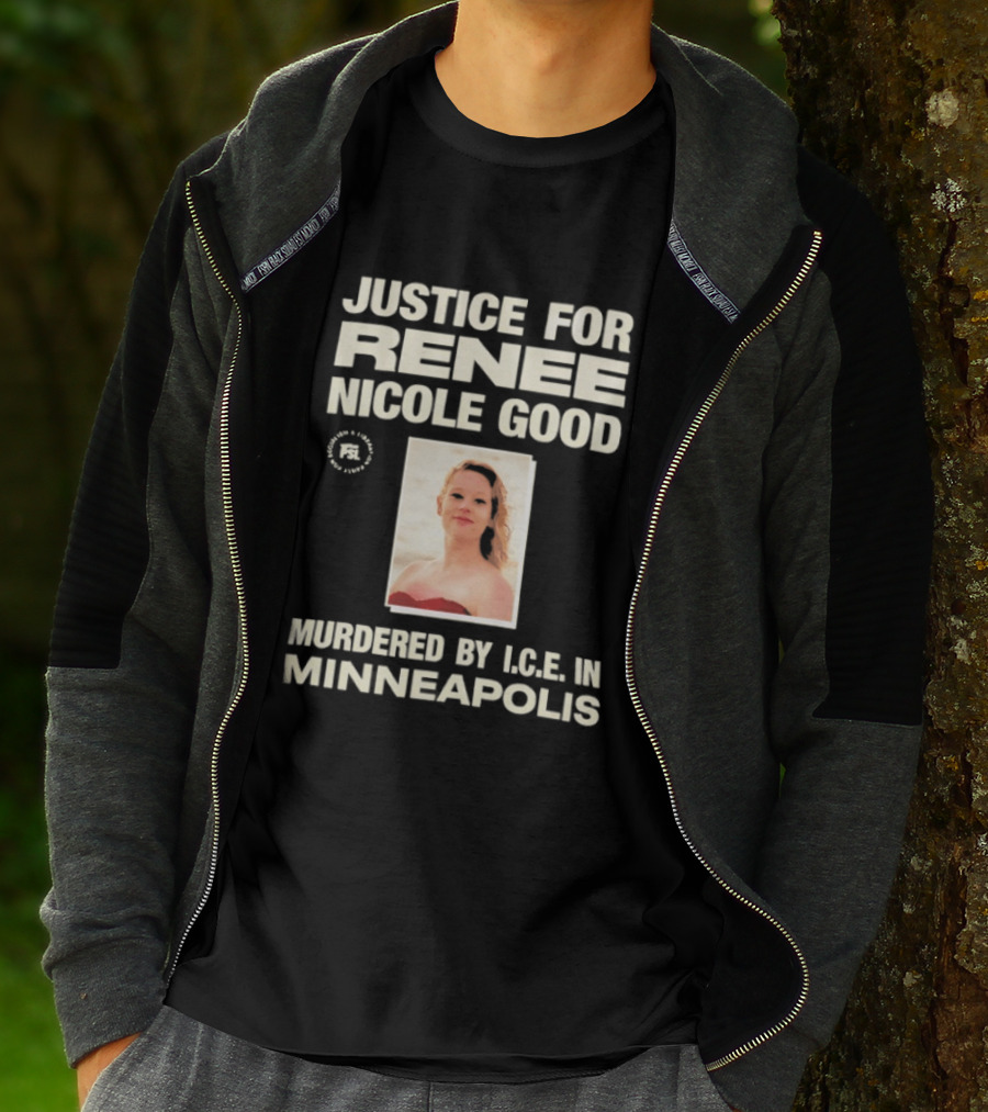Justice For Renee Nicole Good Murdered By ICE In Minneapolis T-Shirt