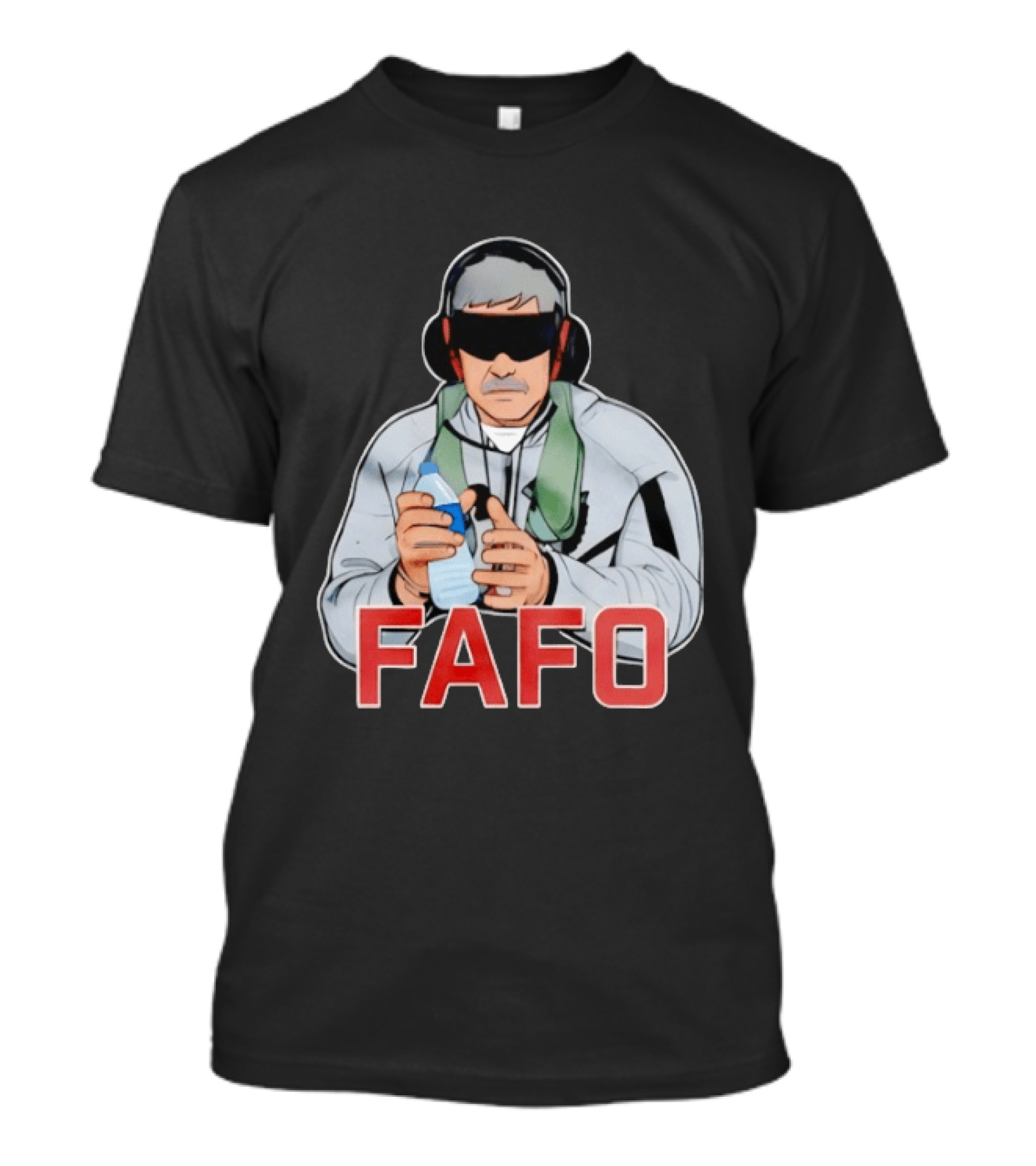 FAFO Maduro Character With Headphones And Water Bottle T-Shirt