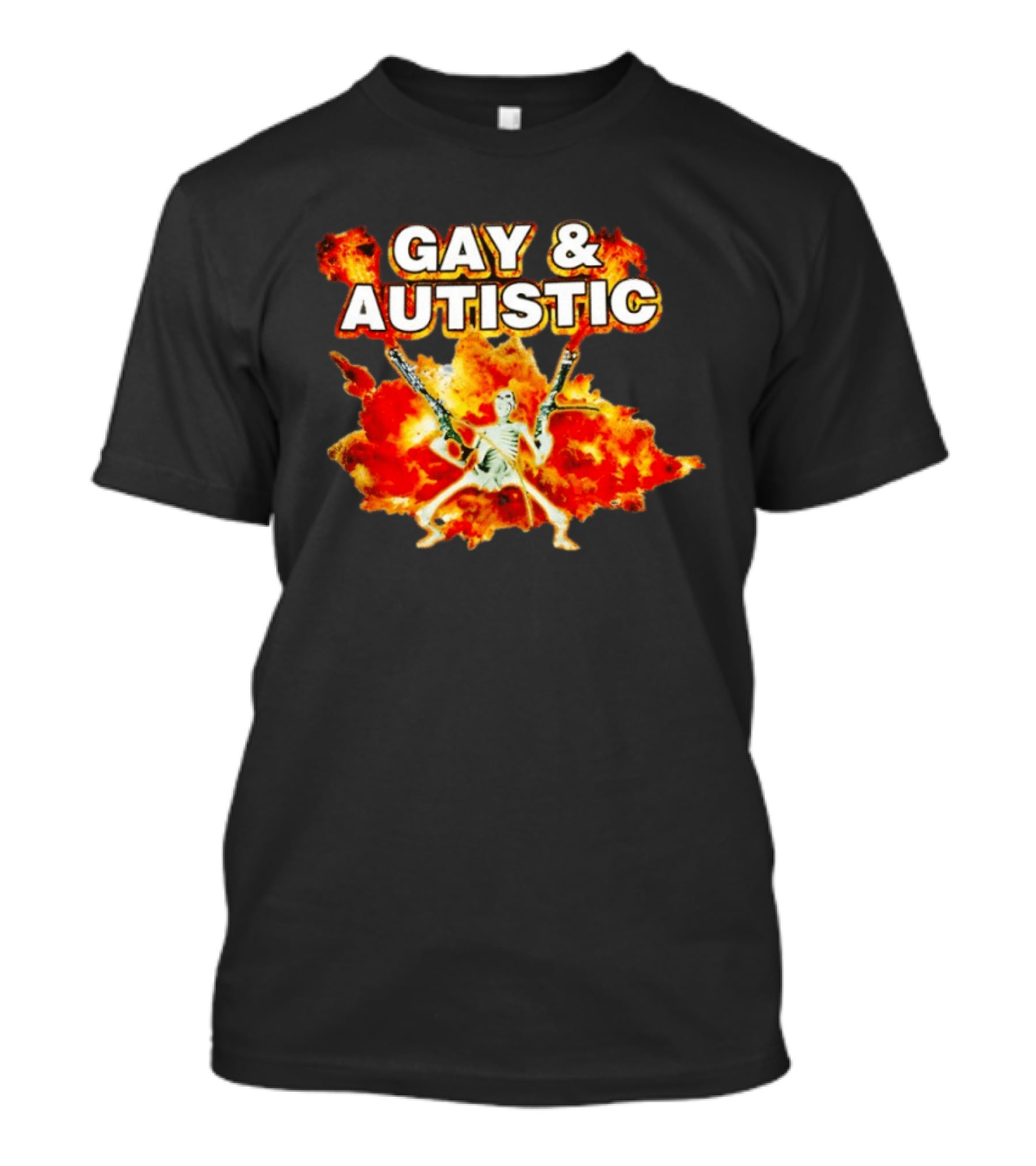 Gay & Autistic Skeleton Fire Explosions T-Shirt