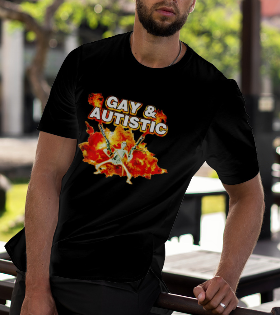 Gay & Autistic Skeleton Fire Explosions T-Shirt