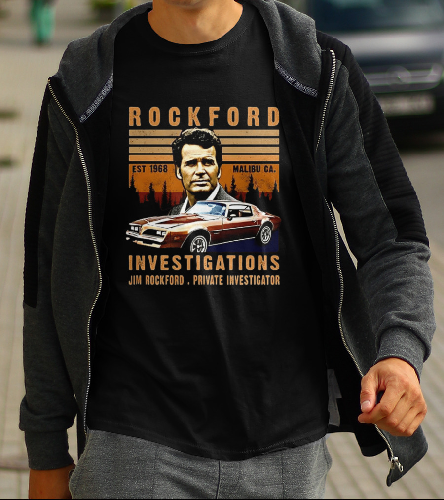 ROCKFORD INVESTIGATIONS The Rockford Files TV Show Jim Rockford Private Investigator Malibu CA Est 1968 T-Shirt
