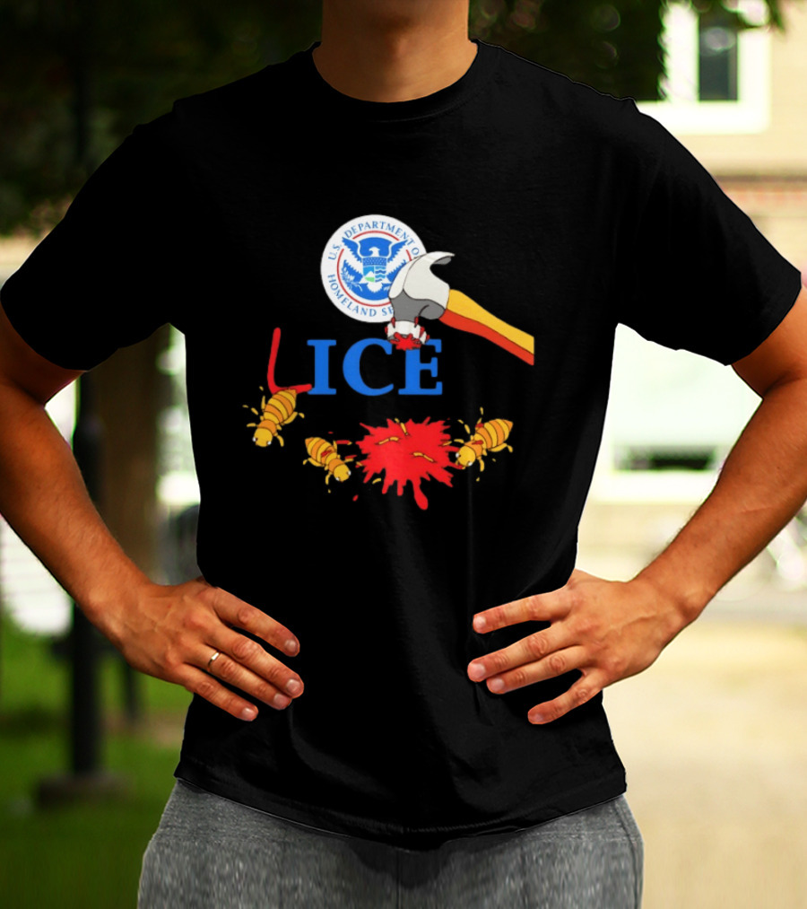 U.S. Department Of Homeland Security ICE Lice Hammer Bugs T-Shirt