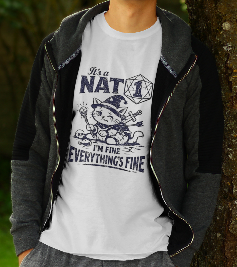 It's A Nat 1 Cat I'm Fine Everything's Fine Dungeons And Dragons T-Shirt
