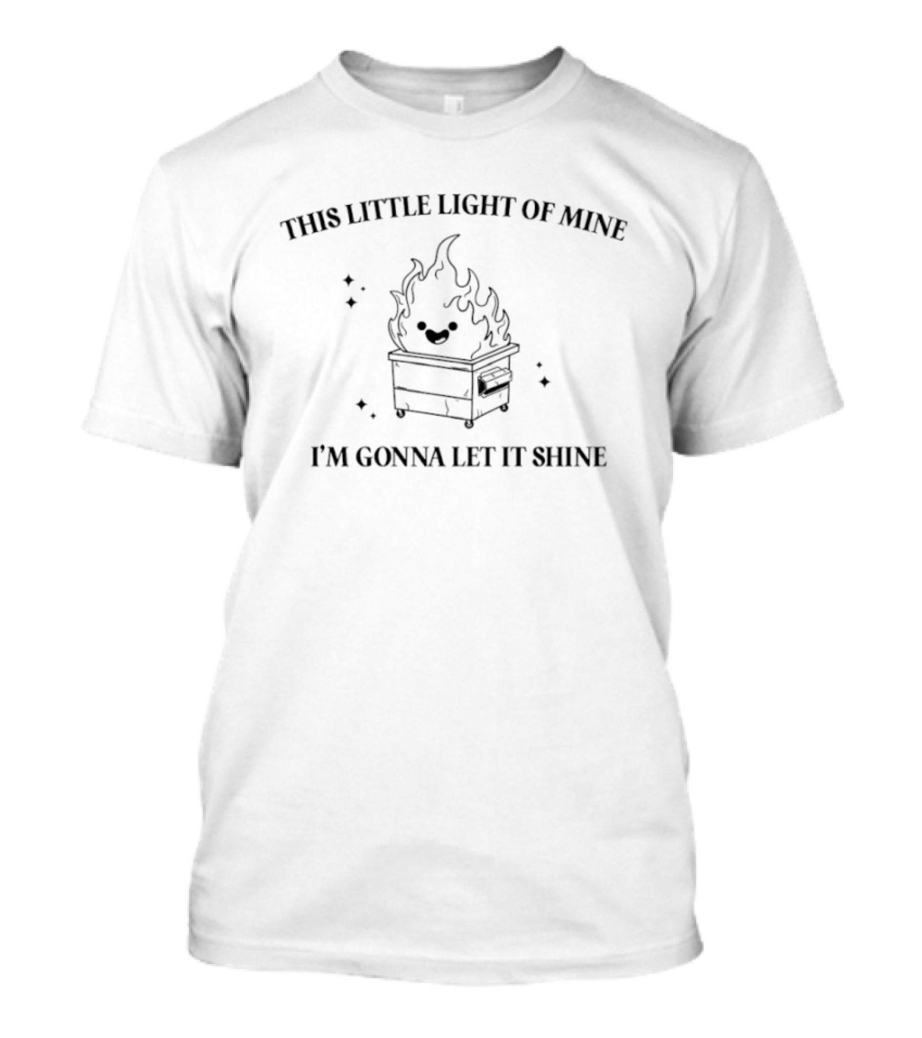 This Little Light Of Mine I'm Gonna Let It Shine Flame T-Shirt