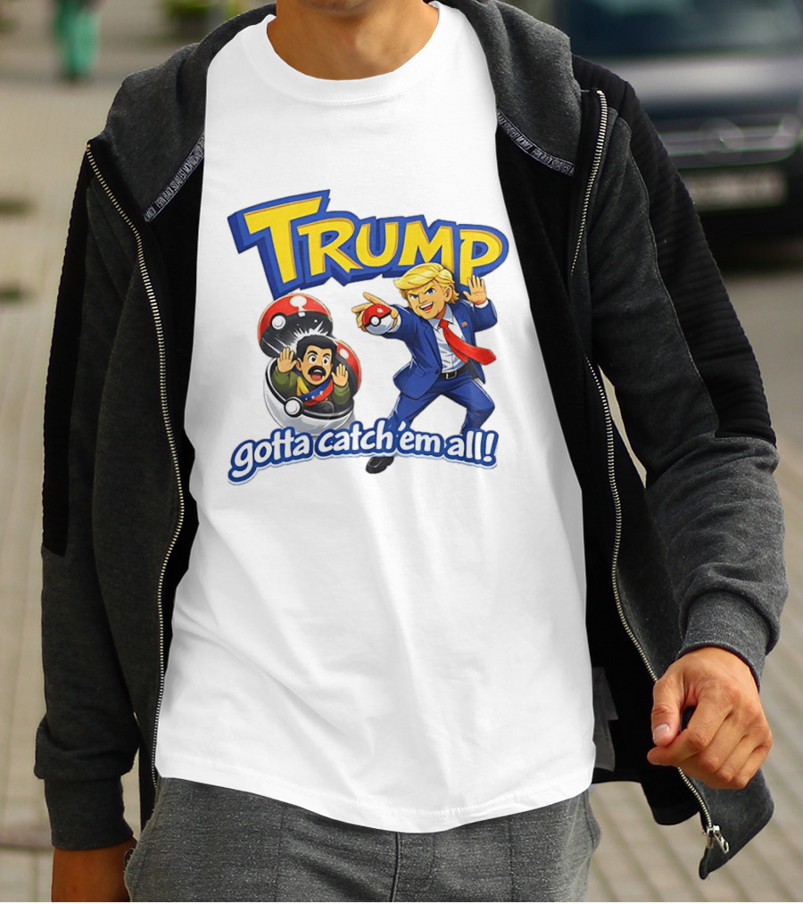 Trump Gotta Catch 'Em All Pokemon T-Shirt