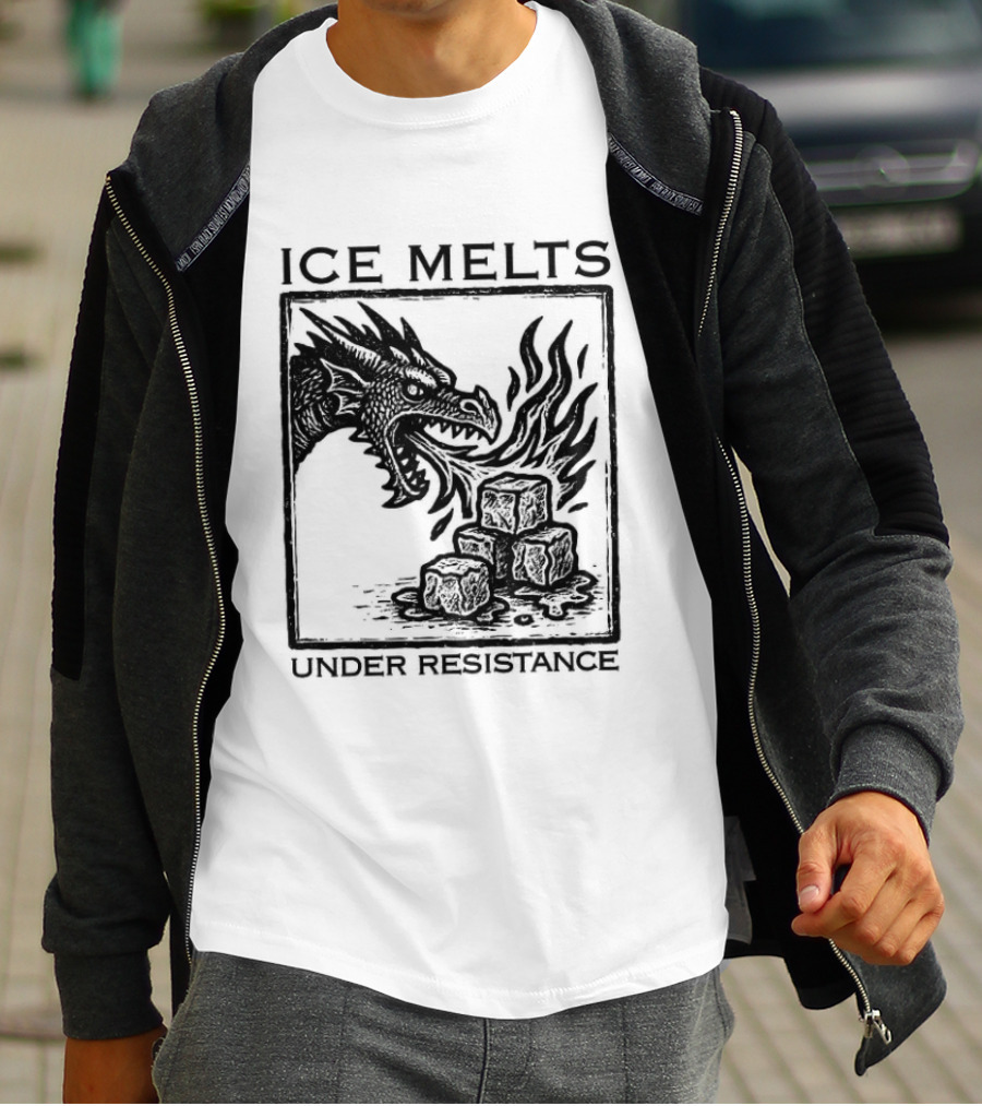 Ice Melts Under Resistance Dragon Imagery Anti ICE T-Shirt