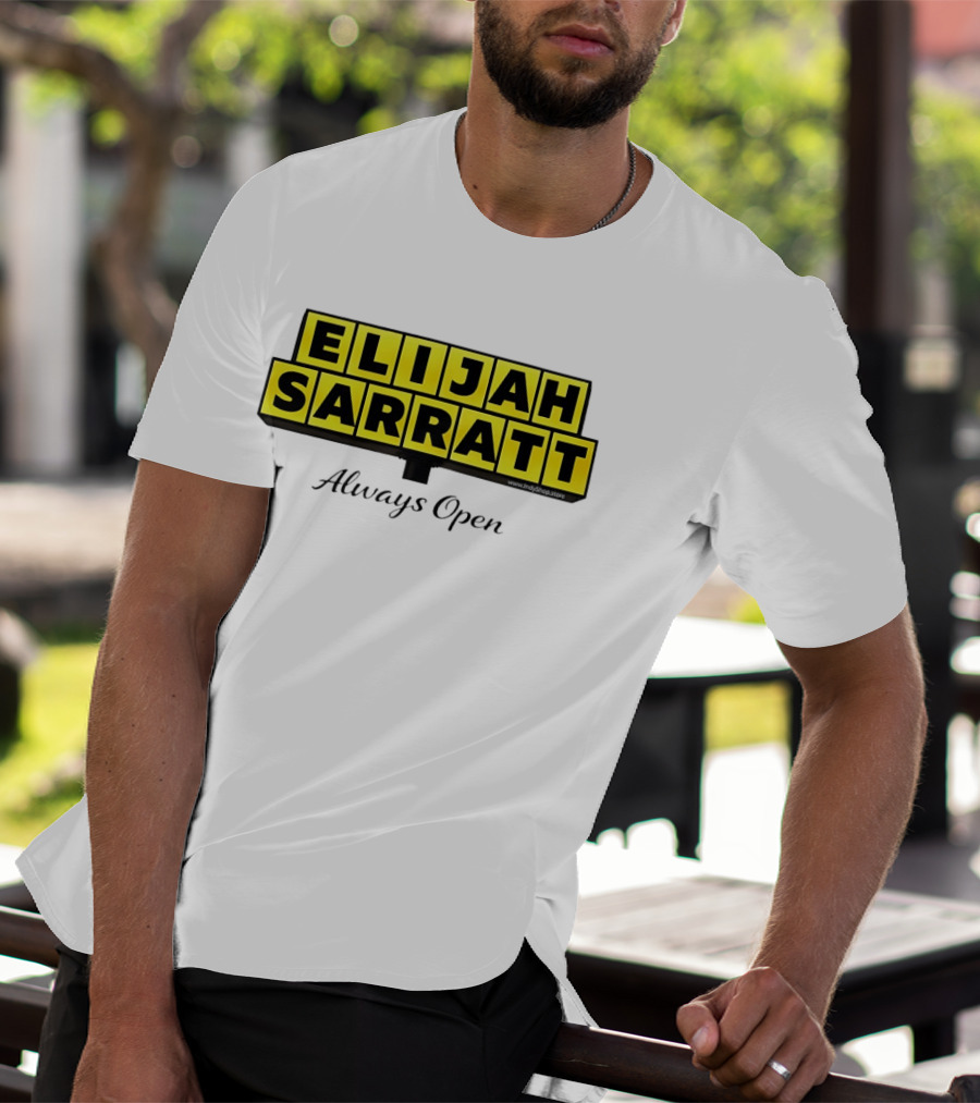 Elijah Sarratt Always Open Waffle House Style Sign T-Shirt