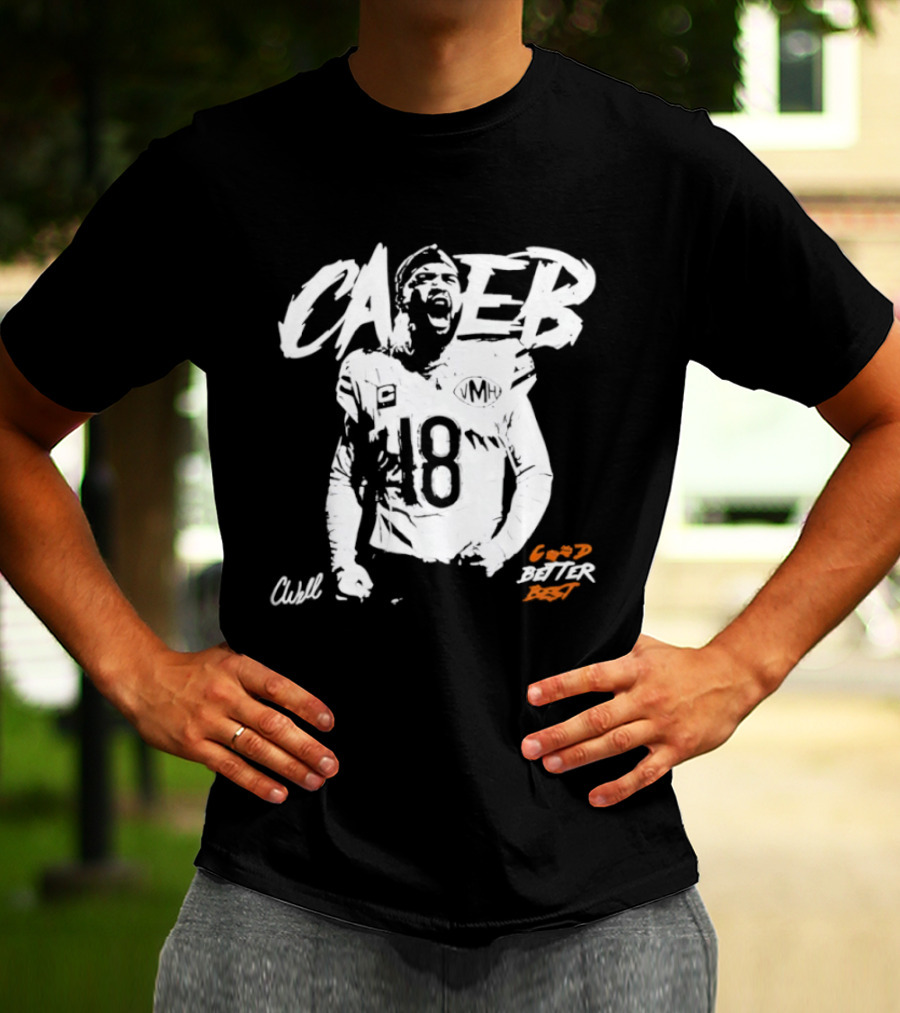 Caleb Williams #18 Bears Good Better Best T-Shirt