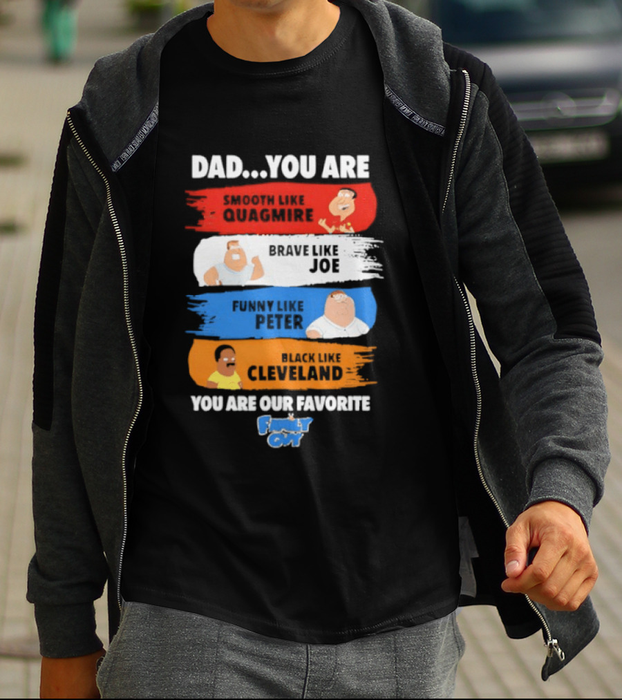 Dad You Are Smooth Like Quagmire Family Guy Funny Favorite Characters Quagmire Joe Peter Cleveland T-Shirt