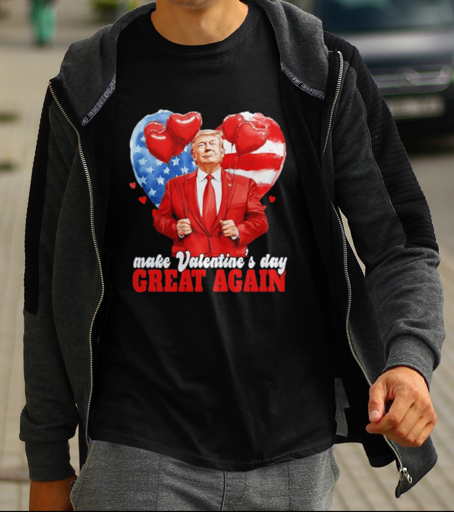 Make Valentine's Day Great Again Donald Trump Red Suit Heart Balloons American Flag T-Shirt