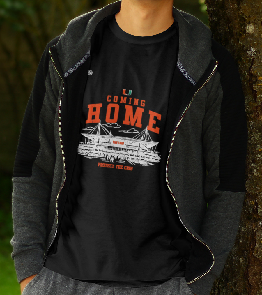 Miami Hurricanes U Coming Home Protect The Crib Stadium T-Shirt