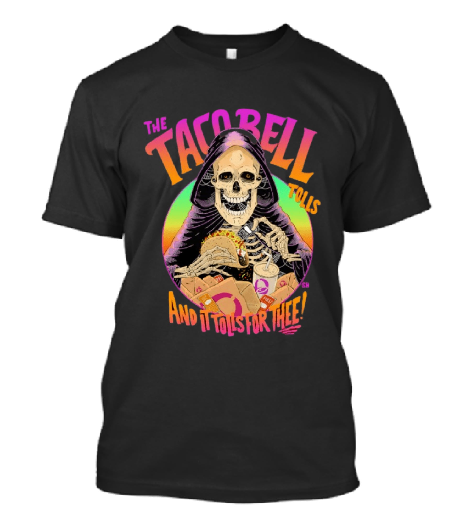 The Tacobell Tolls And It Tolls For Thee Skeleton T-Shirt
