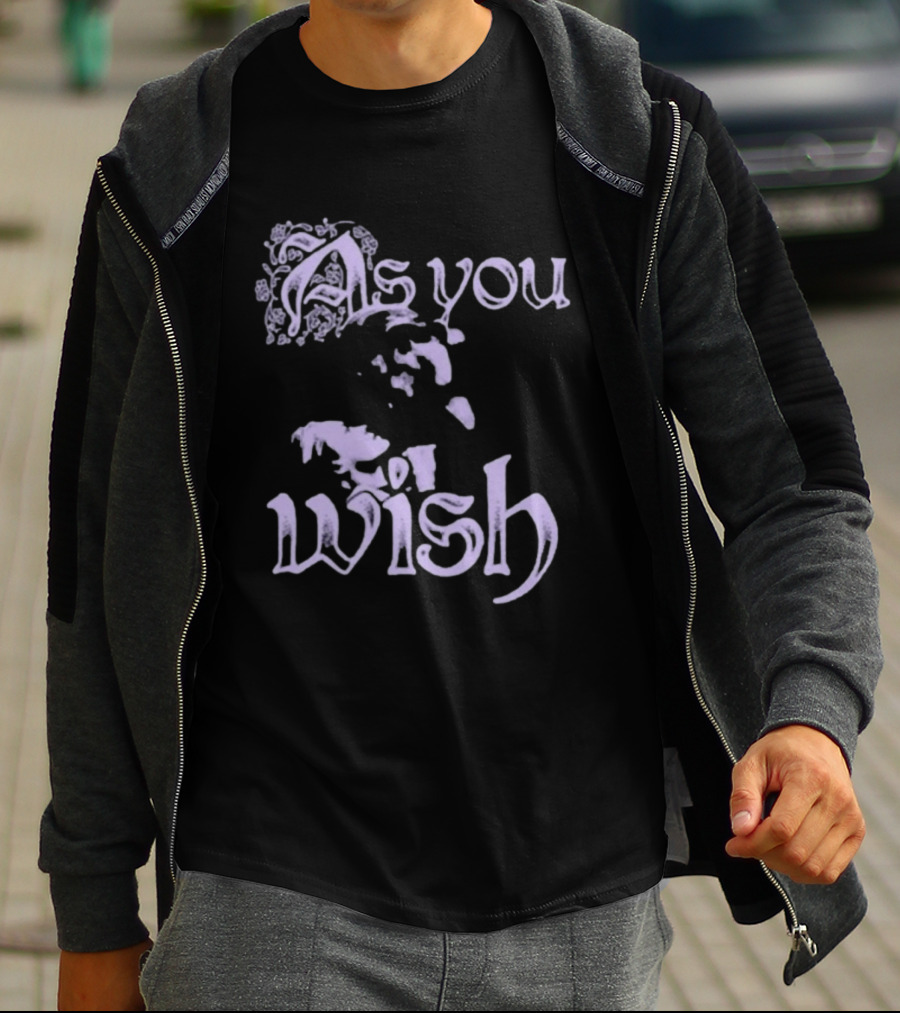 Super Yaki As You Wish Princess Bride T-Shirt