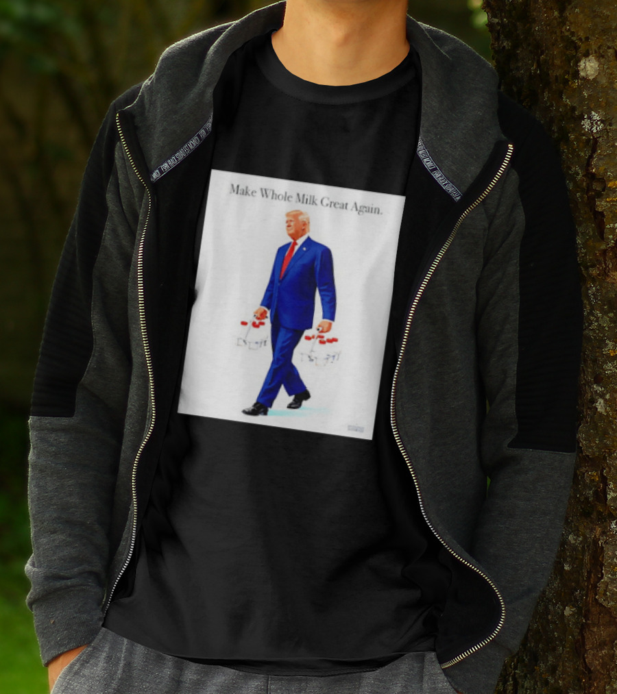 Make Whole Milk Great Again Trump Carrying Milk Jugs T-Shirt