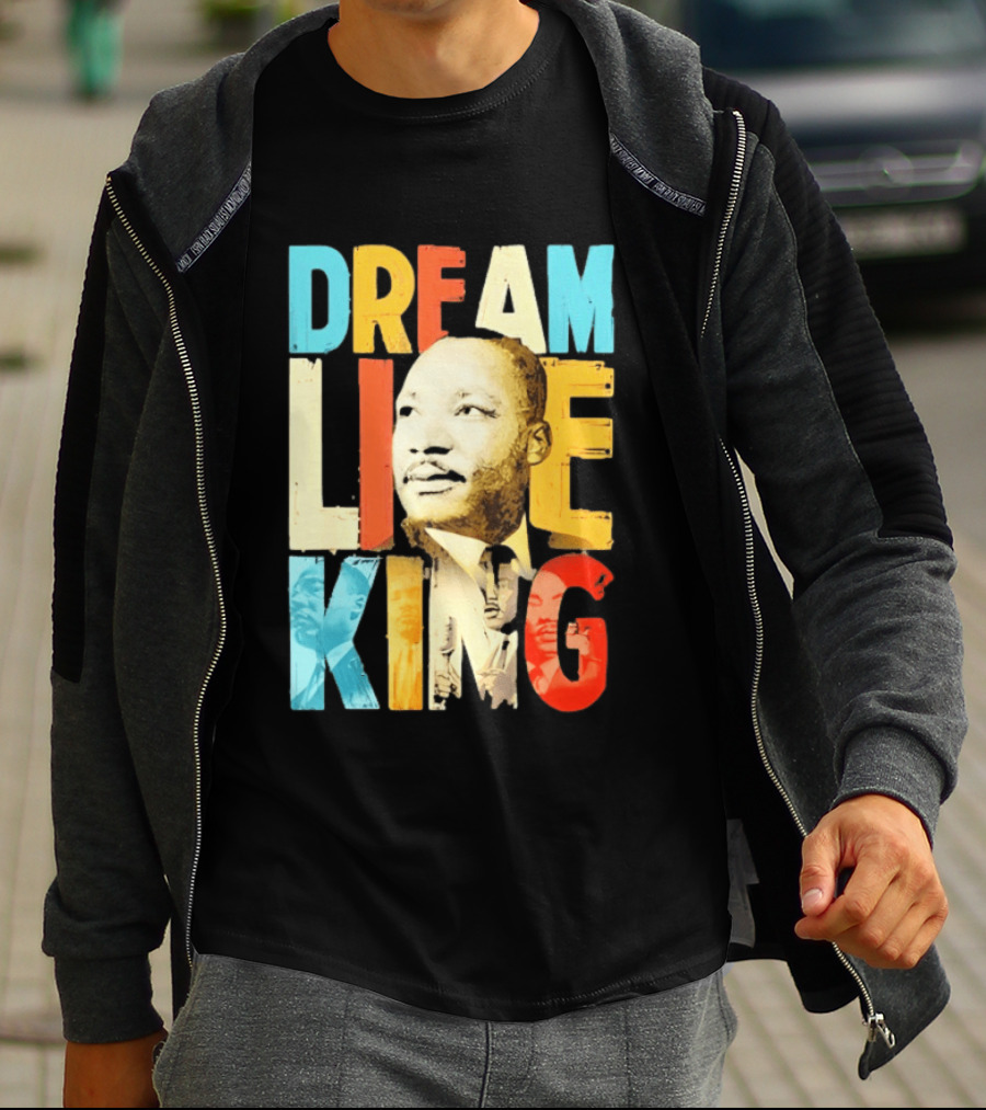 Dream Like King Black History Month Martin Luther King Day T-Shirt