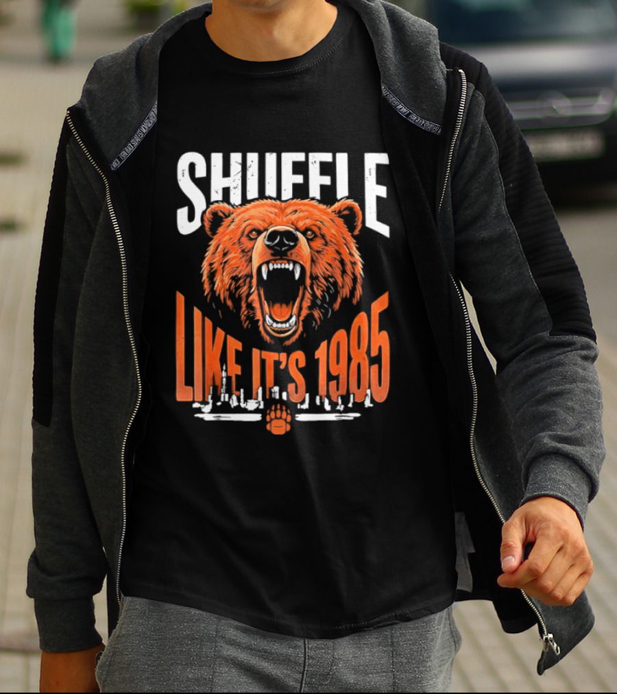 SHUFFLE LIKE IT'S 1985 Chicago Bears Roaring Bearhead T-Shirt