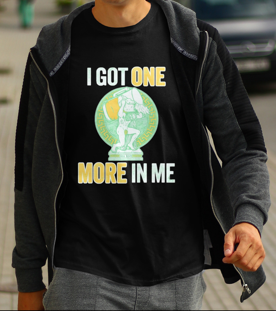 I Got One More In Me St. Patrick's Day One Beer Greek T-Shirt