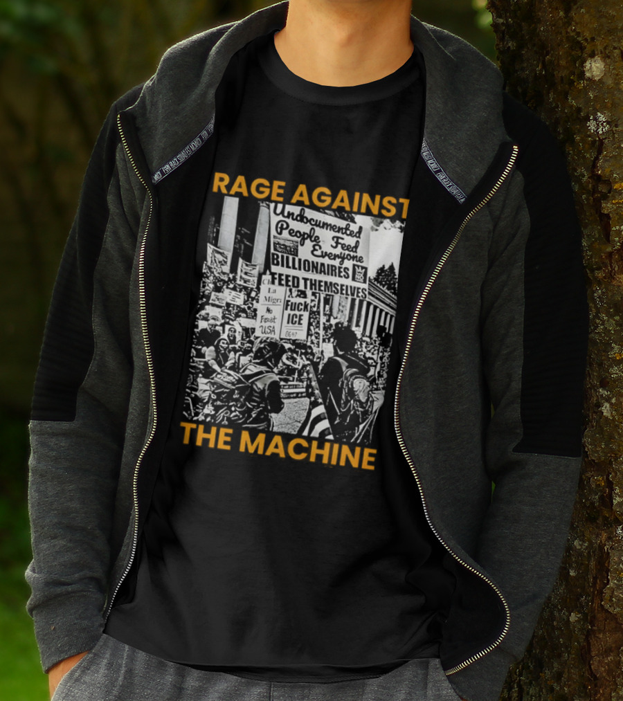 Rage Against The Machine Undocumented People First Billionaires Feed Themselves Fuck ICE T-Shirt