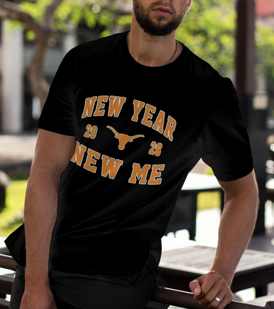 Texas Longhorns New Year New Me 2026 Football T-Shirt