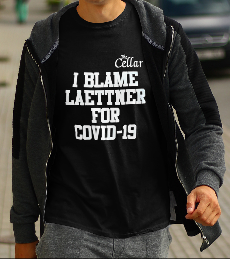The Cellar I Blame Laettner For Covid 19 T-Shirt